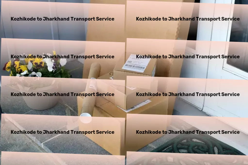 Kozhikode to Jharkhand Packers And Movers The future of goods transportation starts here! - Residential transport solutions